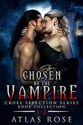 Chosen by the Vampire by Atlas Rose
