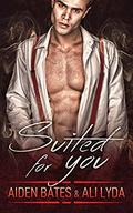 Suited For You by Aiden Bates, Ali Lyda