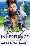 Lucky Inheritance (Inherit Love #5) by McKenna James