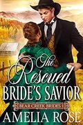 The Rescued Bride's Savior by Amelia Rose