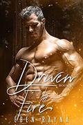 Driven by Fire (Driven by Fire #1) by Eden Rayna
