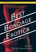 Best Bondage Erotica of the Year, Volume 1 by Kim Kuzuri