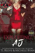 EXPLOITING AJ (Project ROOT #3) by TL Reeve