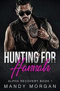 Hunting for Hannah (Alpha Recovery #1) by Mandy Morgan