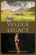Vestige of Legacy by Sara Blackard