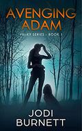 Avenging Adam (FBI-K9 #1) by Jodi Burnett