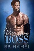 Possessive Boss by B. B. Hamel