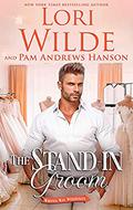 The Stand-in Groom (Wrong Way Weddings #3) by Pam Andrews Hanson