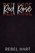 Red Rose by Rebel Hart