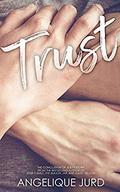 Trust: by Angelique Jurd