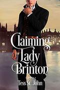 Claiming Lady Brinton (Regency Redemption #1) by Tess St. John
