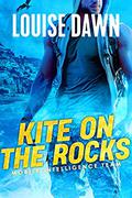 Kite on the Rocks: Mobile Intelligence Series, Book Five. (Mobile Intelligence Team #5) by Louise Dawn