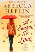 A Season to Love (Seasons of Northridge #2) by Rebecca Heflin