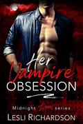 Her Vampire Obsession by Lesli Richardson