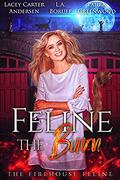 Feline the Burn by Lacey Carter Andersen, L.A. Boruff