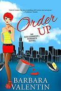 Order Up: An Assignment: Romance Novel by Barbara Valentin