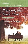 Protecting the Single Mom (Shores of Indian Lake #7) by Catherine Lanigan