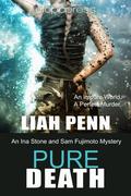Pure Death (Ida Stone and Sam Fujimoto Mystery #1) by Liah Penn