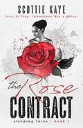The Rose Contract (Sleeping Lotus #1) by Scottie Kaye