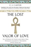 The Lost Valor of Love by E.A. Carter