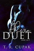 Alexa Duet Box Set by T.R. Cupak