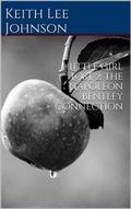The Napoleon Bentley Connection by Keith Lee Johnson