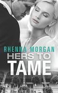 Hers to Tame (NOLA Knights #2) by Rhenna Morgan