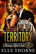 Territory: Always After Dark: Shifter Forever Worlds: 2020 Anniversary Edition (SF Worlds #8) by Elle Thorne