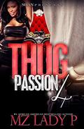 Thug Passion 4 by Mz. Lady P