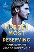 Murder Most Deserving (Lacetown Murder Mysteries #2) by Hank Edwards