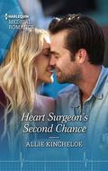 Heart Surgeon's Second Chance by Allie Kincheloe