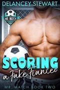 Scoring a Fake Fiancee by Delancey Stewart