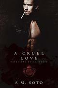 A Cruel Love (Cavalieri Della Morte #6) by S.M. Soto
