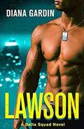 Lawson (Delta Squad #1) by Diana Gardin