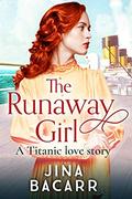 The Runaway Girl: A Titanic love story by Jina Bacarr