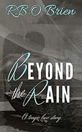 Beyond the Rain by R.B. O'Brien