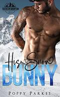 His Snow Bunny  (A Bachelor Mountain Series) by Flirt Club