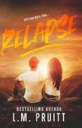 Relapse by L.M. Pruitt