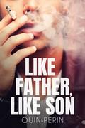 Like Father, Like Son by Quin