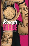Rough Trade by K. Sterling