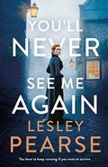 You'll Never See Me Again by Lesley Pearse
