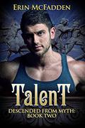 Talent (Descended From Myth #2) by Felicia Tatum
