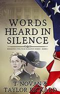 Words Heard in Silence by T. Novan, Taylor Rickard