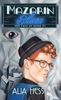 Mazarin Blues by Alia Hess