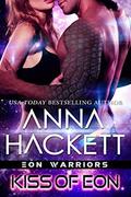 Kiss of Eon by Anna Hackett