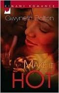 Make It Hot (Hightower Honors #2) by Gwyneth Bolton