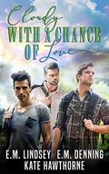 Cloudy with a Chance of Love by E.M. Lindsey, E.M. Denning