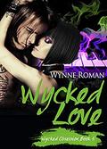 Wycked Love (Wycked Obsession #5) by Wynne Roman