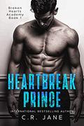 Heartbreak Prince by C.R. Jane