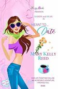 Meant to ... Date (Let's Fall in Love #4) by Mary Kelly Reed